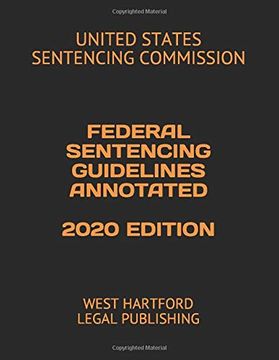 portada Federal Sentencing Guidelines Annotated 2020 Edition: West Hartford Legal Publishing (en Inglés)