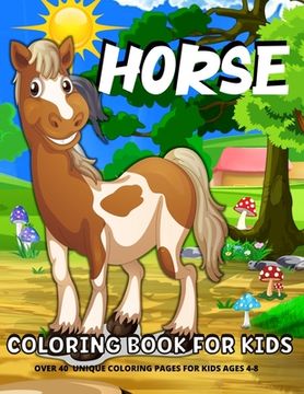 portada Horse Coloring Book For Kids: Fun Horses Coloring Book For Kids Ages 4-8Horses And Ponies Coloring Book For Girls And Boys (en Inglés)
