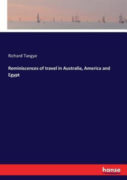 portada Reminiscences of travel in Australia, America and Egypt (en Inglés)