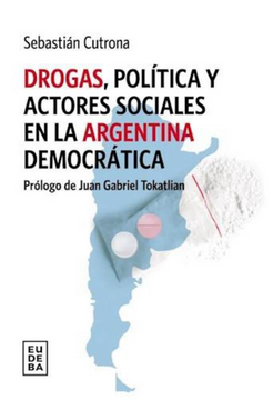 portada Drogas, Política y Actores Sociales en la Argentina Democrática