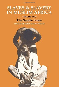 portada Slaves and Slavery in Africa: Volume One: Islam and the Ideology of Enslavement (Slaves & Slavery in Muslim Africa) (en Inglés)