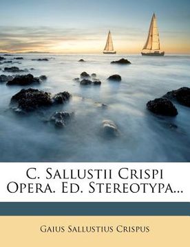 portada c. sallustii crispi opera. ed. stereotypa...