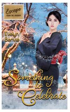 portada Something to Celebrate: Escape from the Holidays (en Inglés)