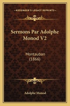 portada Sermons Par Adolphe Monod V2: Montauban (1866) (in French)