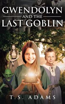 portada Gwendolyn and the Last Goblin (in English)