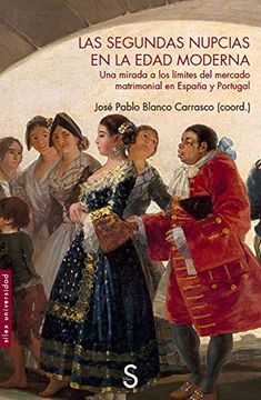 portada Las Segundas Nupcias en la Edad Moderna: Una Mirada a los Límites del Mercado Matrimonial en España y Portugal (Sílex Universidad)
