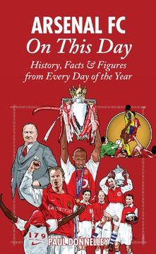 portada Arsenal on This Day: History, Facts & Figures from Every Day of the Year (in English)