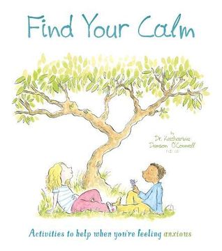 portada Find Your Calm: Activities to Help When You're Feeling Anxious (en Inglés)