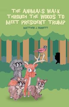 portada The Animals Walk Through the Woods to Meet President Trump (in English)