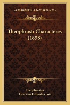 portada Theophrasti Characteres (1858) (in Latin)