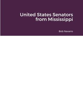 portada United States Senators from Mississippi (en Inglés)