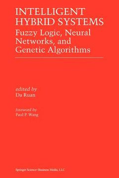 portada intelligent hybrid systems: fuzzy logic, neural networks, and genetic algorithms (en Inglés)