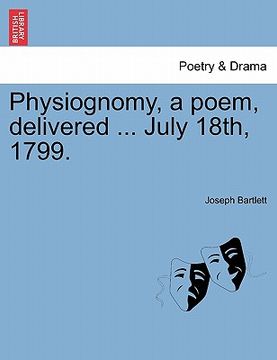portada physiognomy, a poem, delivered ... july 18th, 1799. (en Inglés)