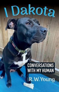 portada I Dakota, Conversations with my human (en Inglés)