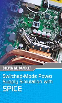 portada Switched-Mode Power Supply Simulation With Spice: The Faraday Press Edition (en Inglés)
