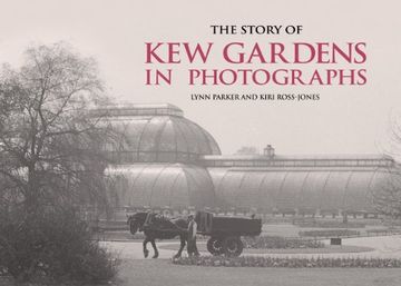 portada The Story of Kew Gardens in Photographs (en Inglés)