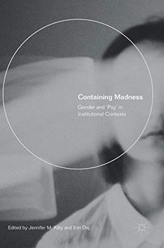 portada Containing Madness: Gender and 'psy' in Institutional Contexts (en Inglés)