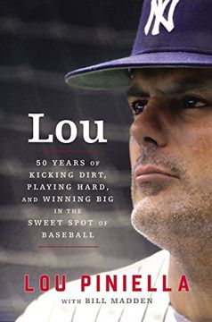 portada Lou: Fifty Years of Kicking Dirt, Playing Hard, and Winning Big in the Sweet Spot of Baseball