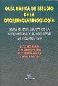 portada Guía básica de estudio de la otorrinolaringología: Para el estudiante de la asignaura y el opositor al examen Mir