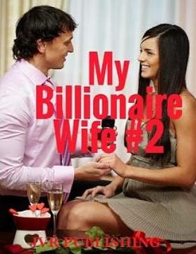 portada My Billionaire Wife: Billionaire Romance (New Adult Romance) (Short Stories) (en Inglés)