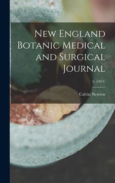 portada New England Botanic Medical and Surgical Journal; 5, (1851) (en Inglés)