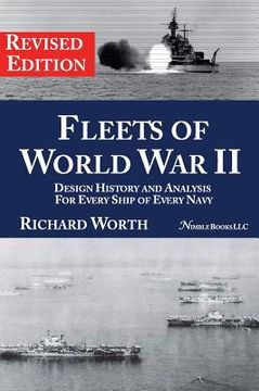 portada Fleets of World War II: Design History and Analysis for Every Ship of Every Navy (Revised Edition) (en Inglés)