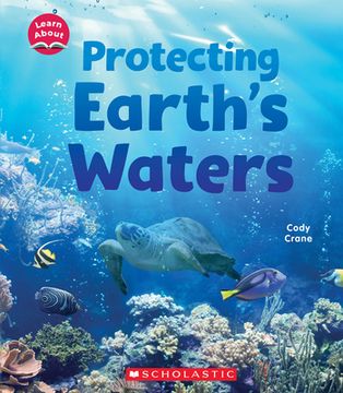 portada Protecting Earth'S Waters (Learn About) (en Inglés)