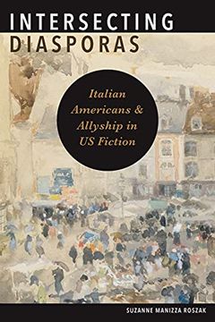 portada Intersecting Diasporas: Italian Americans and Allyship in us Fiction (Suny Series in Italian 