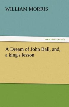 portada a dream of john ball, and, a king's lesson (en Inglés)