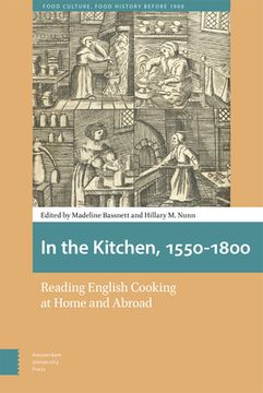 portada In the Kitchen, 1550-1800: Reading English Cooking at Home and Abroad (en Inglés)