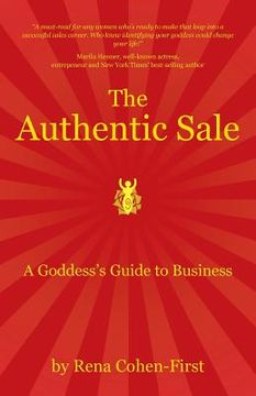 portada The Authentic Sale: A Goddess's Guide to Business (en Inglés)