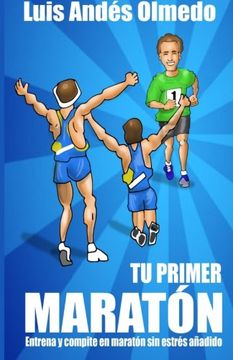 portada Tu primer maratón: Entrena y compite en maratón sin estrés añadido. (Spanish Edition)