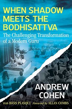 portada When Shadow Meets the Bodhisattva: The Challenging Transformation of a Modern Guru (en Inglés)