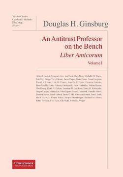 portada Douglas H. Ginsburg Liber Amicorum: An Antitrust Professor on the Bench (en Inglés)