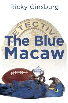 portada The Blue Macaw: A Detective Valarie Garibaldi Murder Mystery (in English)