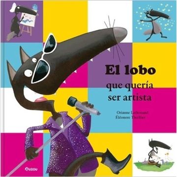 portada EL LOBO QUE QUERIA SER ARTISTA - AUZOU (in Spanish)