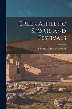 portada Greek Athletic Sports and Festivals (en Inglés)