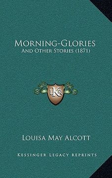 portada morning-glories: and other stories (1871) (in English)