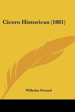 portada cicero historicus (1881) (in English)