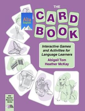 portada The Card Book: Interactive Games and Activities for Language Learners (en Inglés)