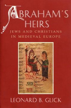 portada Abraham's Heirs: Jews and Christians in Medieval Europe (in English)