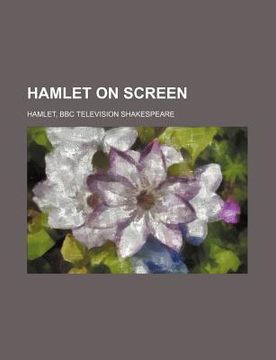 portada hamlet on screen: hamlet, bbc television shakespeare