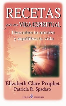 portada Recetas Para una Vida Espiritual: Descubre tu Mision y Equilibra tu Vida (in Spanish)