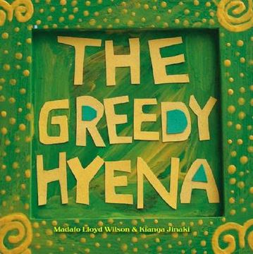 portada The Greedy Hyena (en Inglés)