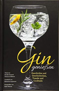 portada Das gin Buch - gin Genießen: Geschichte und Geschichtchen, Trends und Cocktails. Herstellung und Marken aus Aller Welt. (in German)