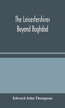 portada The Leicestershires Beyond Baghdad