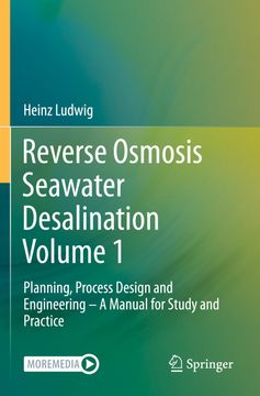 portada Reverse Osmosis Seawater Desalination Volume 1: Planning, Process Design and Engineering - A Manual for Study and Practice