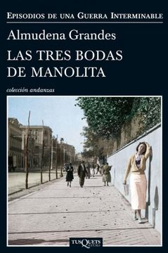 portada Las Tres Bodas de Manolita: El Cura de Porlier el Patronato de Redención de Penas y el Nacimiento de la Resistencia Clandestina Contra el Franquismo Madrid 1940-1950