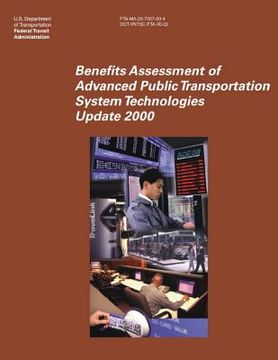 portada Benefits Assessment of Advanced Public Transportation System Technologies: Update 2000