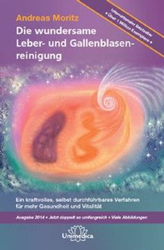 portada Die Wundersame Leber & Gallenblasenreinigung: Ein Kraftvolles Verfahren zur Verbesserung Ihrer Gesundheit und Vitalität (in German)